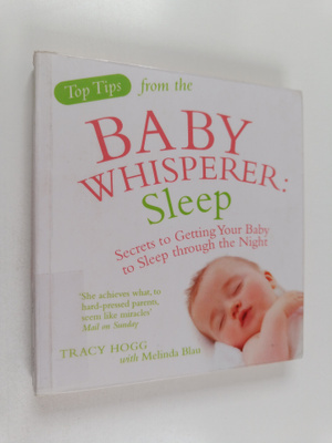 Tracy Hogg : Top tips from the baby wisperer : sleep : se...