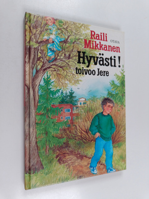 Raili Mikkanen : Hyvästi! toivoo Jere