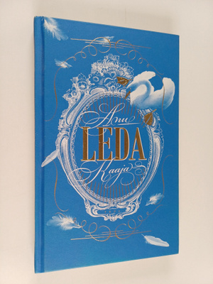 Anu Kaaja : Leda (signeerattu, tekijän omiste)