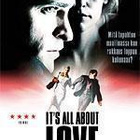 IT´S ALL ABOUT LOVE	(25 419)	k	-FI-	DVD	joaquin phoenix	2002 - pikkukuva 2