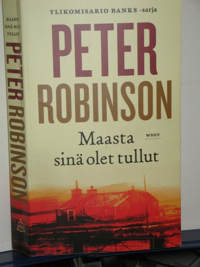 Peter Robinson : Maasta sinä olet tullut