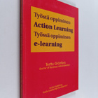 Terttu Grönfors : Työstä oppiminen - Action Learning ; Ty... - pikkukuva 1