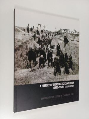 A History of demoncratic Kampuchea (1975-1979)