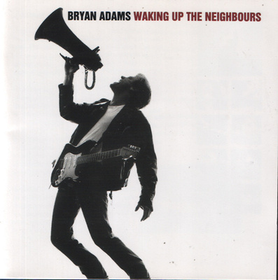 BRYAN ADAMS : Waking up the neighbours