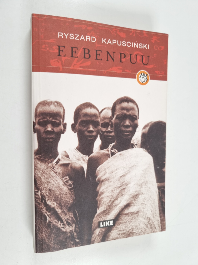Ryszard Kapuscinski : Eebenpuu