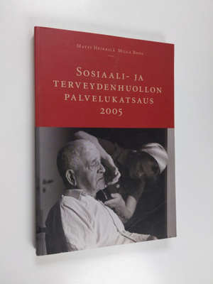Sosiaali- ja terveydenhuollon palvelukatsaus 2005
