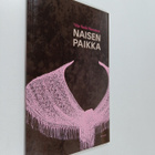 Vilja-Tuulia Huotarinen : Naisen paikka (signeerattu) - pikkukuva 1