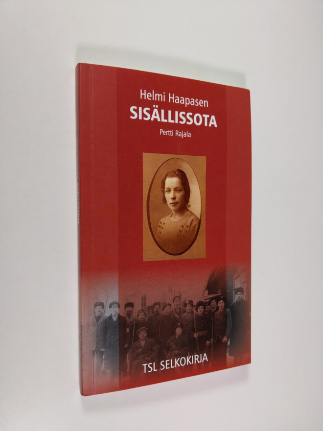 Pertti Rajala : Helmi Haapasen sisällissota