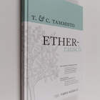 Tapani Tammisto : Ether-Rausch : eetteristä erikoisalaksi... - pikkukuva 1
