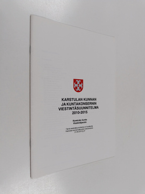 Karstulan kunnan ja kuntakonsernin viestintäsuunnitelma 2...
