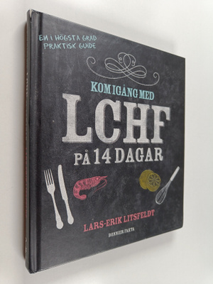 Lars-Erik Litsfeldt : Kom igång med LCHF på 14 dagar