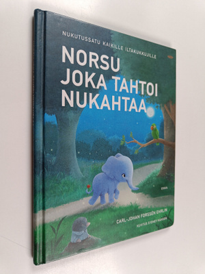Carl-Johan Forssen Ehrlin : Norsu joka tahtoi nukahtaa : ...
