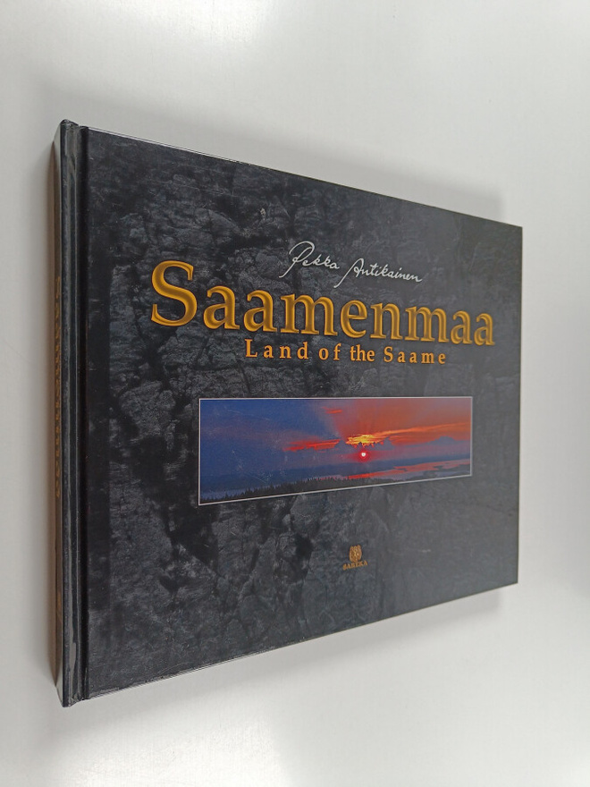 Pekka Antikainen : Saamenmaa = Land of the Saame