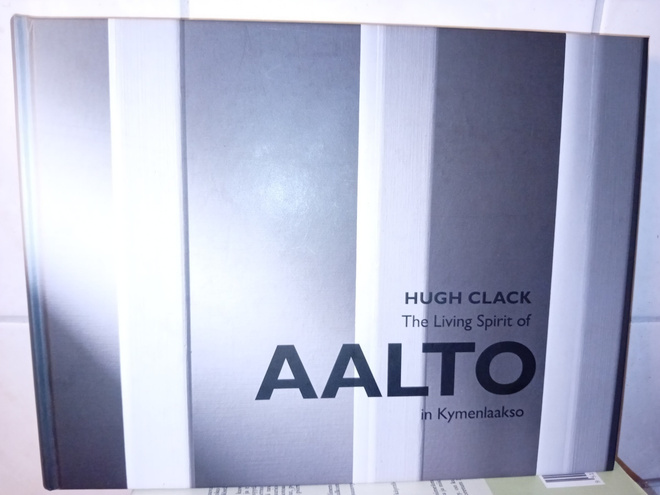 Hugh Clack : Aalto in Kymenlaakso ( SIS POSTIKULU  )