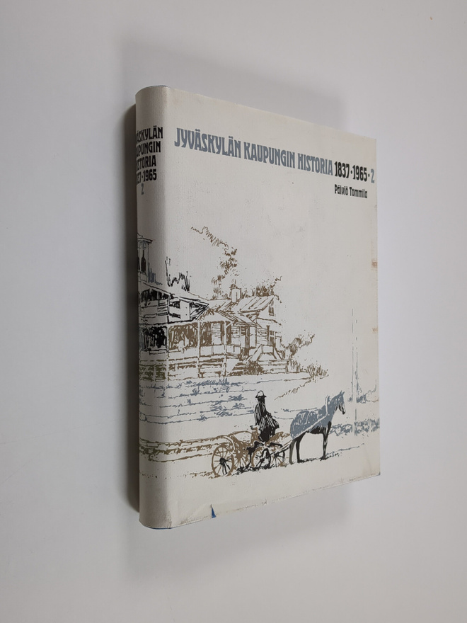 Päiviö Tommila : Jyväskylän kaupungin historia 2 : 1837-1965
