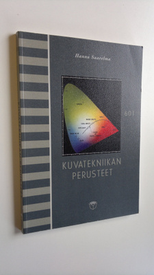 Hannu Saarelma : Kuvatekniikan perusteet