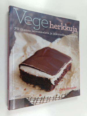 Emily Mainquist : Vegeherkkuja : 70 ihanaa leivonnaista j...