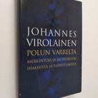Johannes Virolainen : Polun varrelta : merkintöjä ja muis... - pikkukuva 1