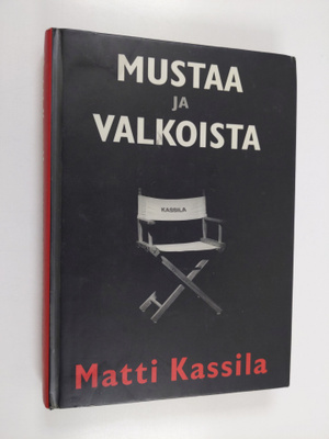 Matti Kassila : Mustaa ja valkoista