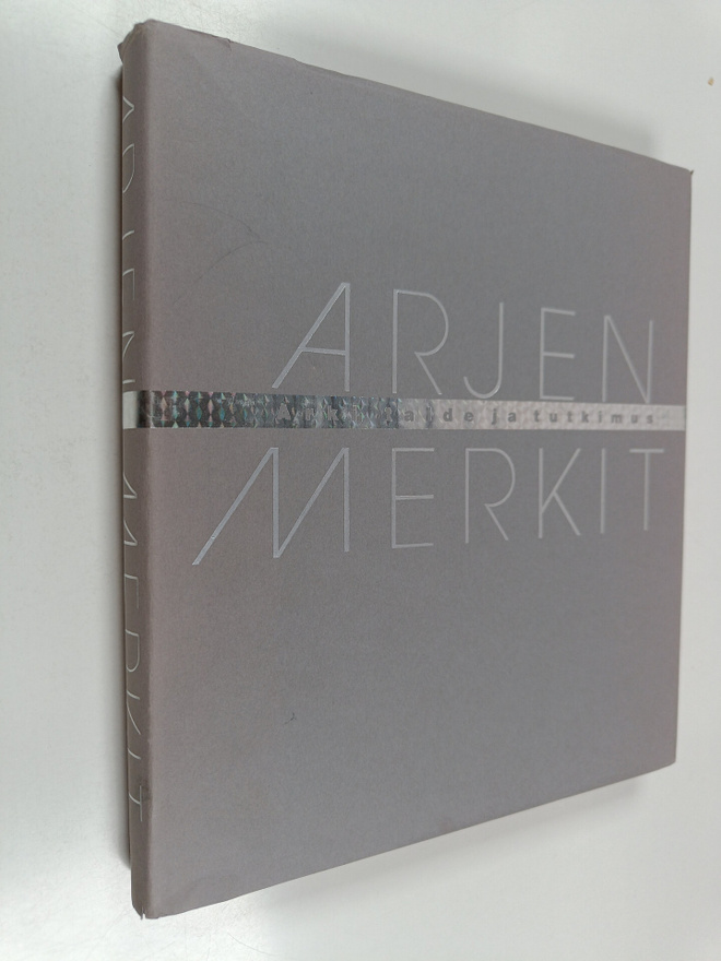 Arjen merkit : arki, taide ja tutkimus