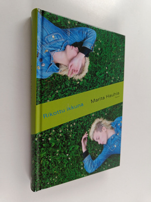 Marita Hauhia : Rikottu ikkuna