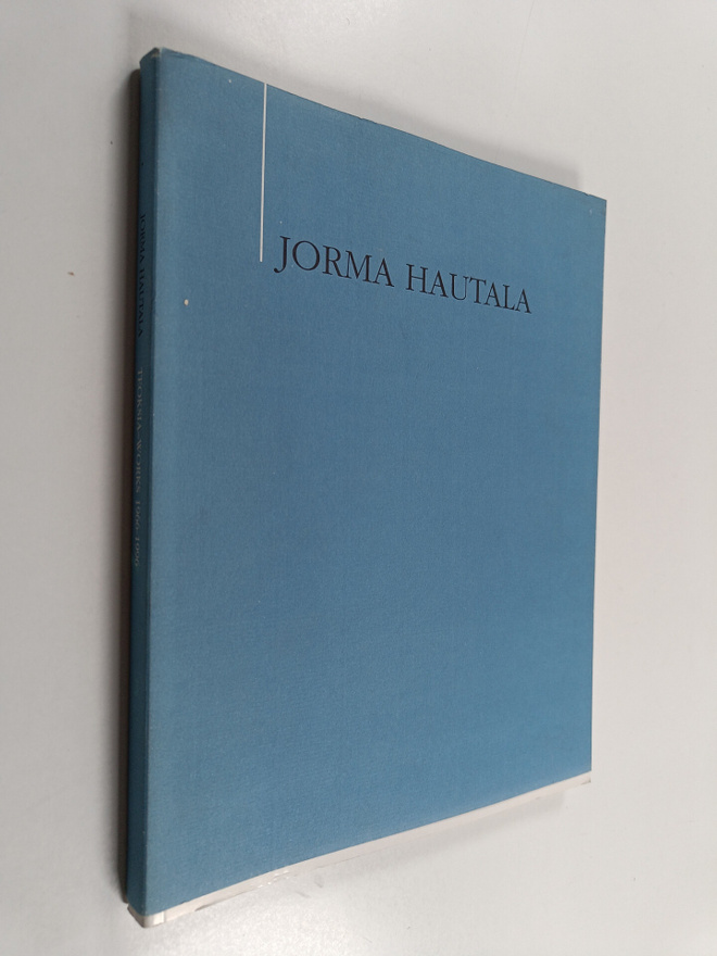 Jorma Hautala : Jorma Hautala : teoksia 1966-1996