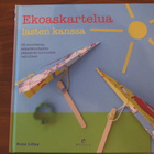 Kate Lilley: Ekoaskartelua lasten kanssa - pikkukuva 1