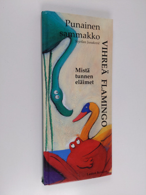 Svjetlan Junakovic : Punainen sammakko, vihreä flamingo :...