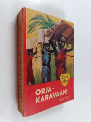 Karl May : Orjakaravaani : seikkailukertomus Sudanista vi...