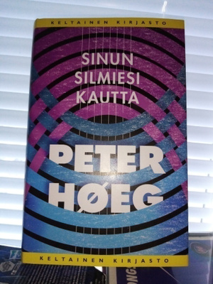 Peter Hoeg : Sinun silmiesi kautta ( SIS POSTIKULU)