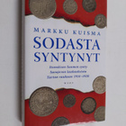 Markku Kuisma : Sodasta syntynyt : itsenäisen Suomen synt... - pikkukuva 1