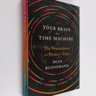 Dean Buonomano : Your brain is a time machine : the neuro... - pikkukuva 1
