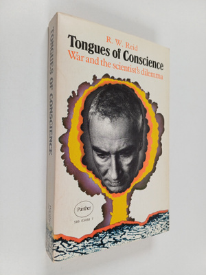 R. W. Reid : Tongues of conscience : war and the scientis...