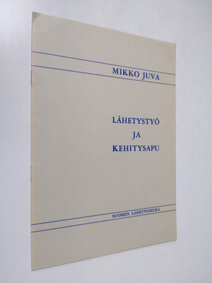 Mikko Juva : Lähetystyö ja kehitysapu
