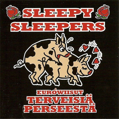 Sleepy Sleepers - Eurowiisut Terveisiä Perseestä (CD) MINT!!