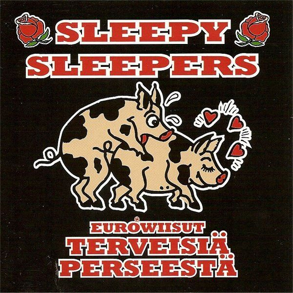 Sleepy Sleepers - Eurowiisut Terveisiä Perseestä (CD) MINT!!