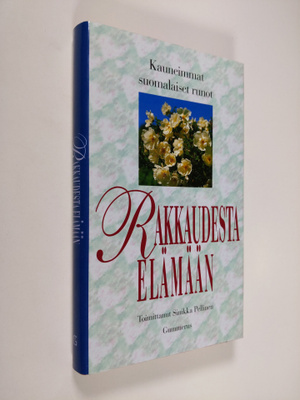Sinikka (toim.) Pellinen : Rakkaudesta elämään : kauneimm...