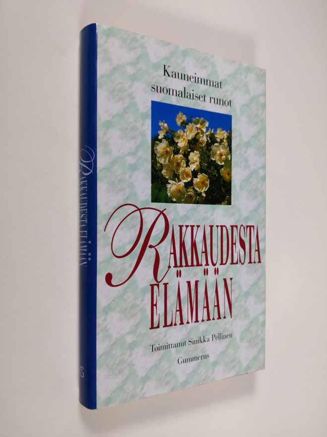Sinikka (toim.) Pellinen : Rakkaudesta elämään : kauneimm...