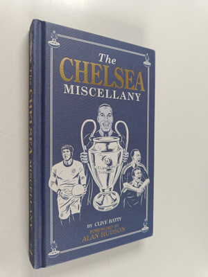 Clive Batty : The Chelsea Miscellany