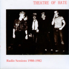 Theatre Of Hate --- Radio Sessions 1980-1982 - pikkukuva 1