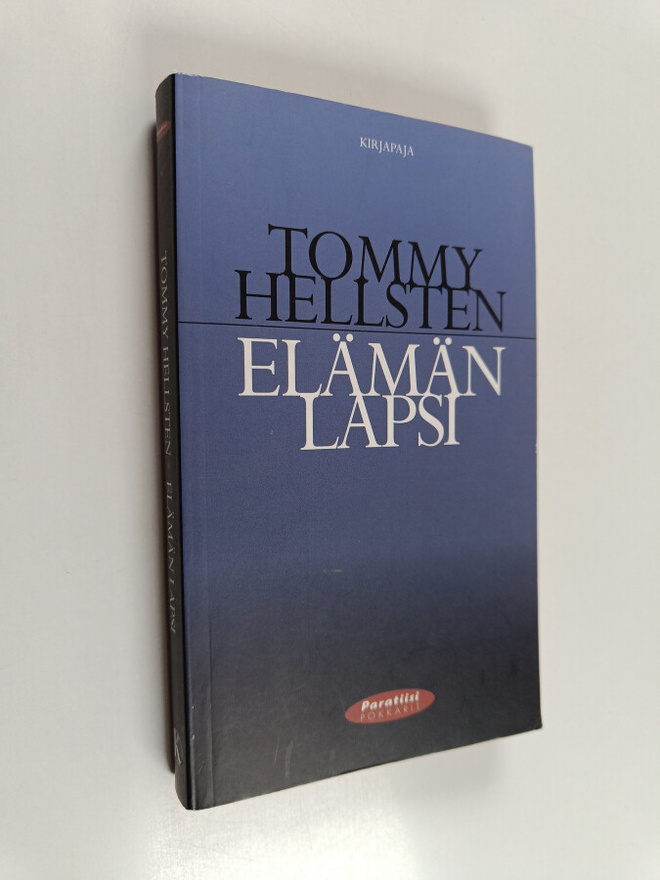 Tommy Hellsten : Elämän lapsi : vastuulliseen aikuisuuteen