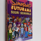 Matt Groening : Simpsonit Futurama : suuri seikkailu - pikkukuva 1