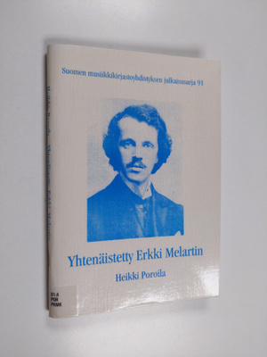 Heikki Poroila : Yhtenäistetty Erkki Melartin : teosten ...