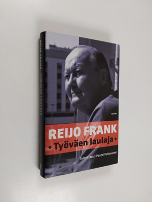 Reijo Frank : Reijo Frank : työväen laulaja (signeerattu,...