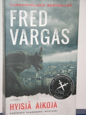 Fred Vargas : HYISIÄ AIKOJA