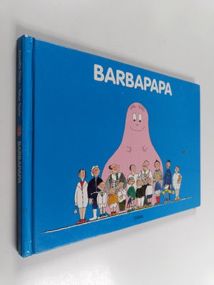 Annette Tison : Barbapapa