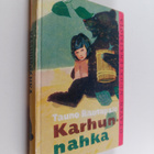 Tauno Rautapalo : Karhunnahka : merkillinen tarina pohjoi... - pikkukuva 1