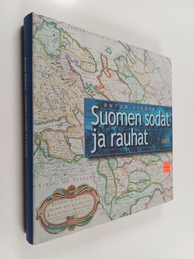 Anton Eskola : Suomen sodat ja rauhat