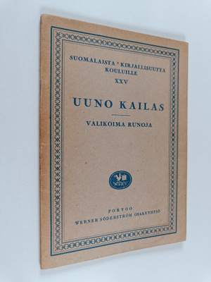 Uuno Kailas : Valikoima runoja