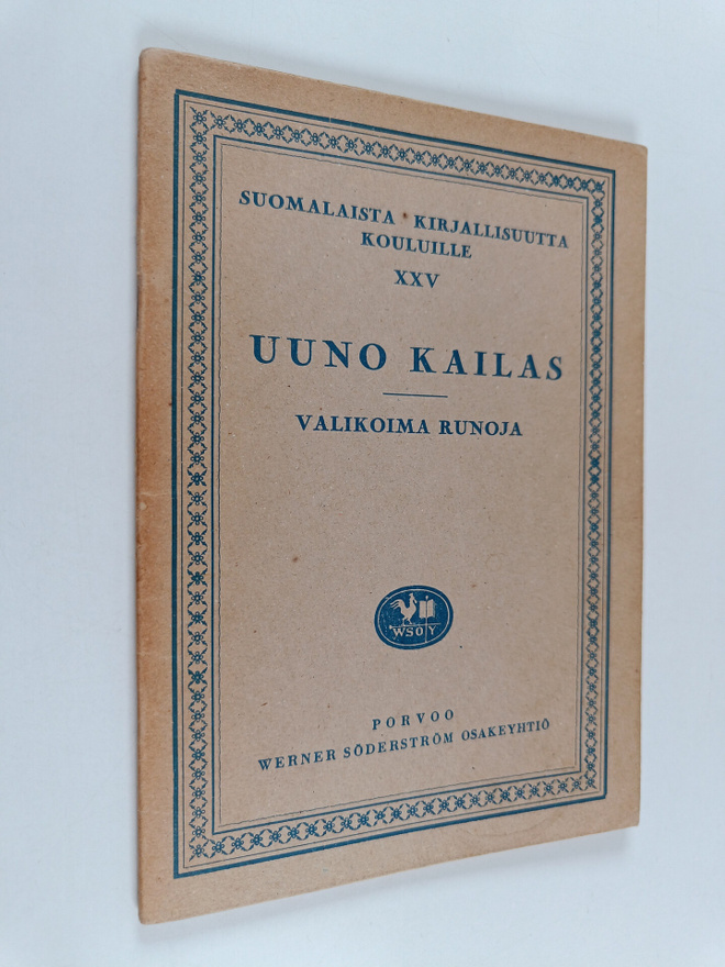 Uuno Kailas : Valikoima runoja